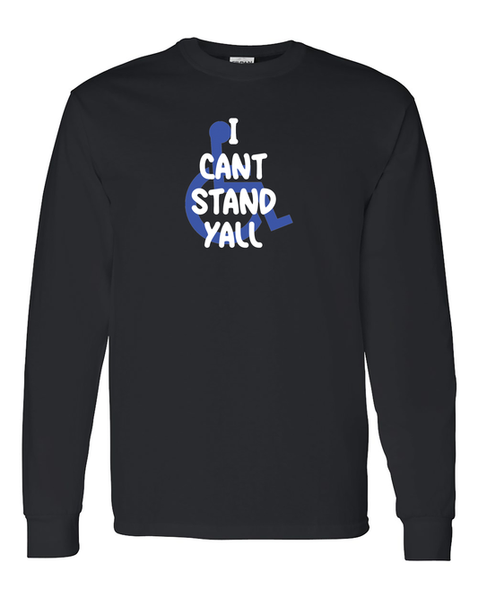 funny wheelchair shirts "i cant stand y'all" Black