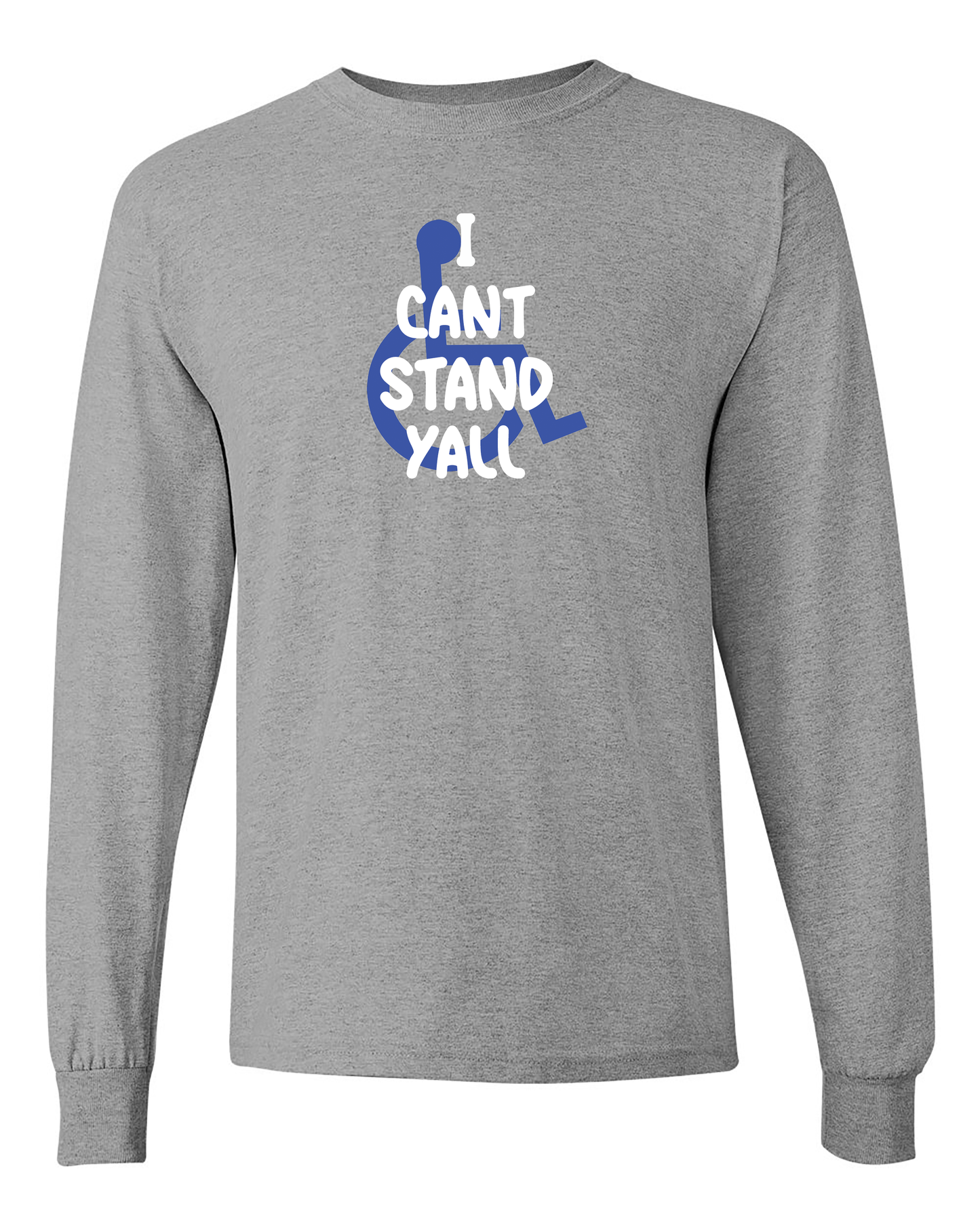 funny wheelchair shirts  "i cant stand y'all" Grey