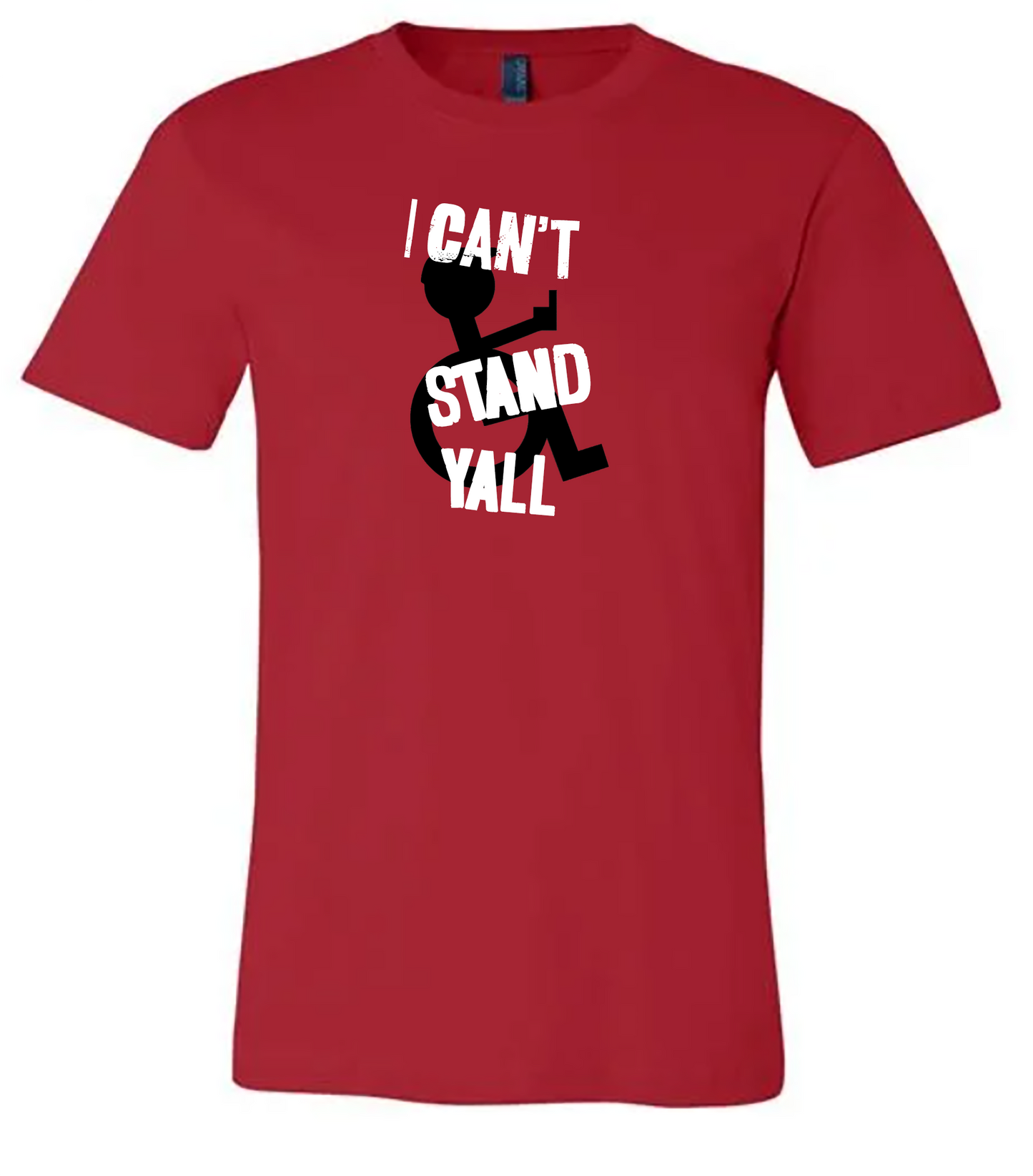 "I cant stand y'all" tee funny wheelchair shirts