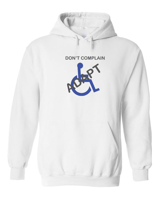 "Don't complain adapt" hoodie savage wheelchair shirts