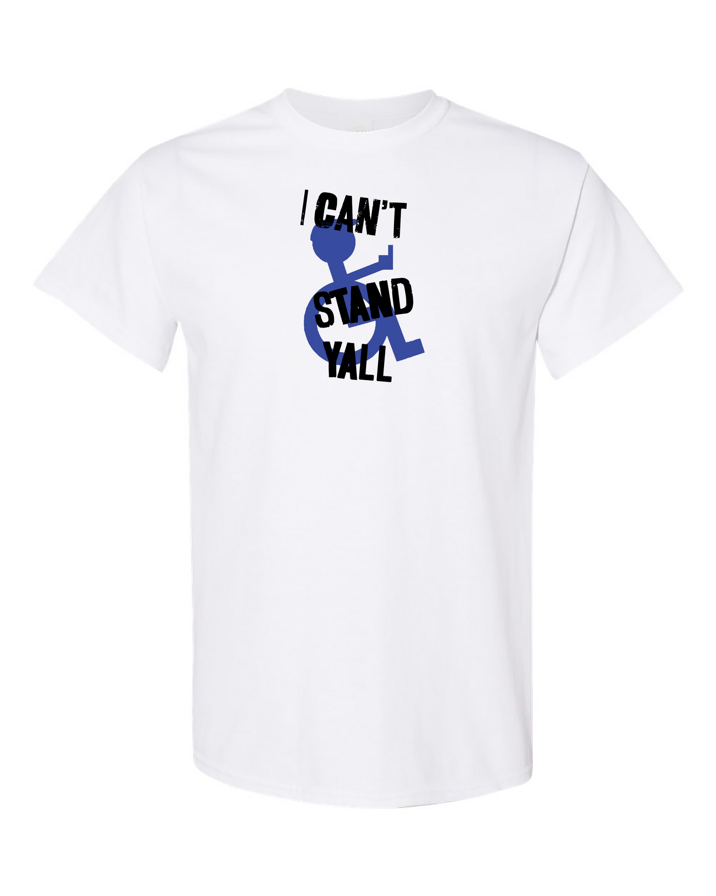 "I cant stand y'all" tee funny wheelchair shirts