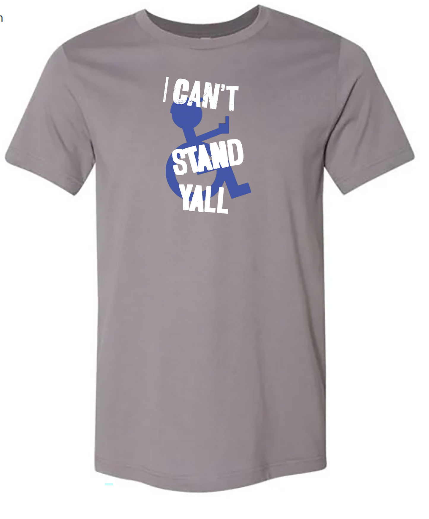 "I cant stand y'all" tee funny wheelchair shirts