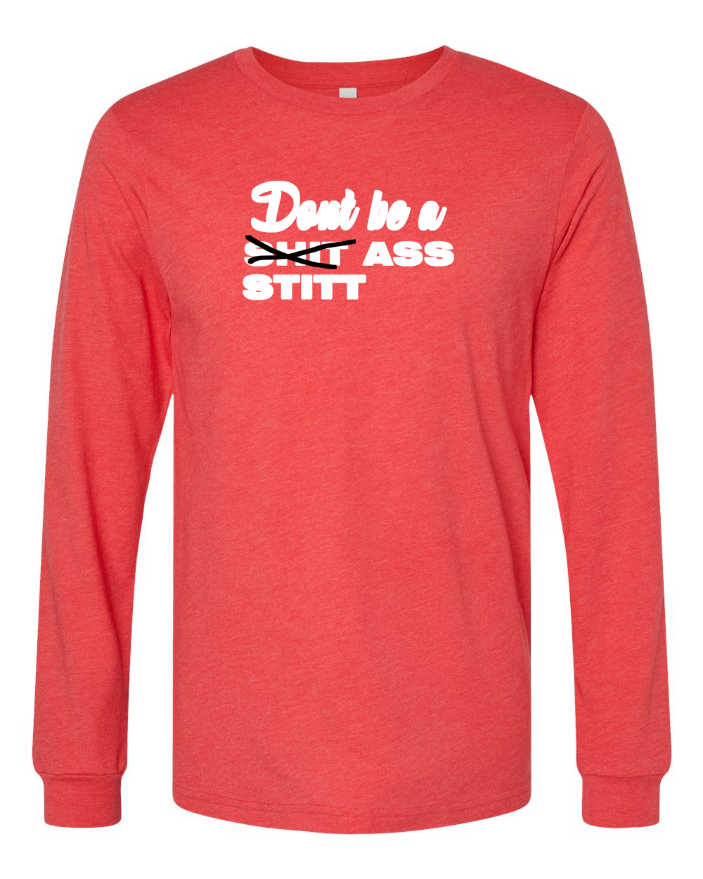 funny native american shirts  "don't be a Stitt ass" Red