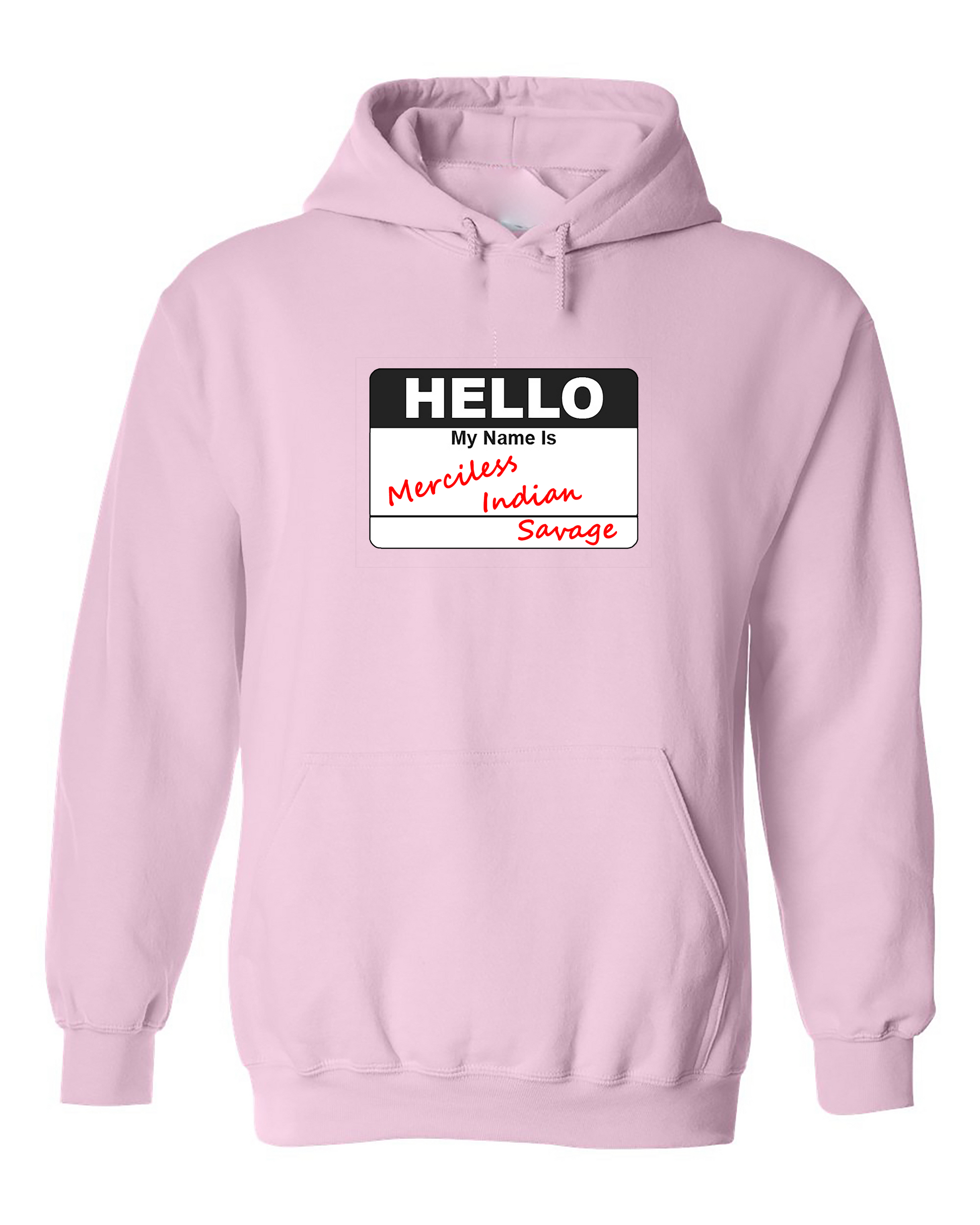 Pink merciless Indian savages hoodie