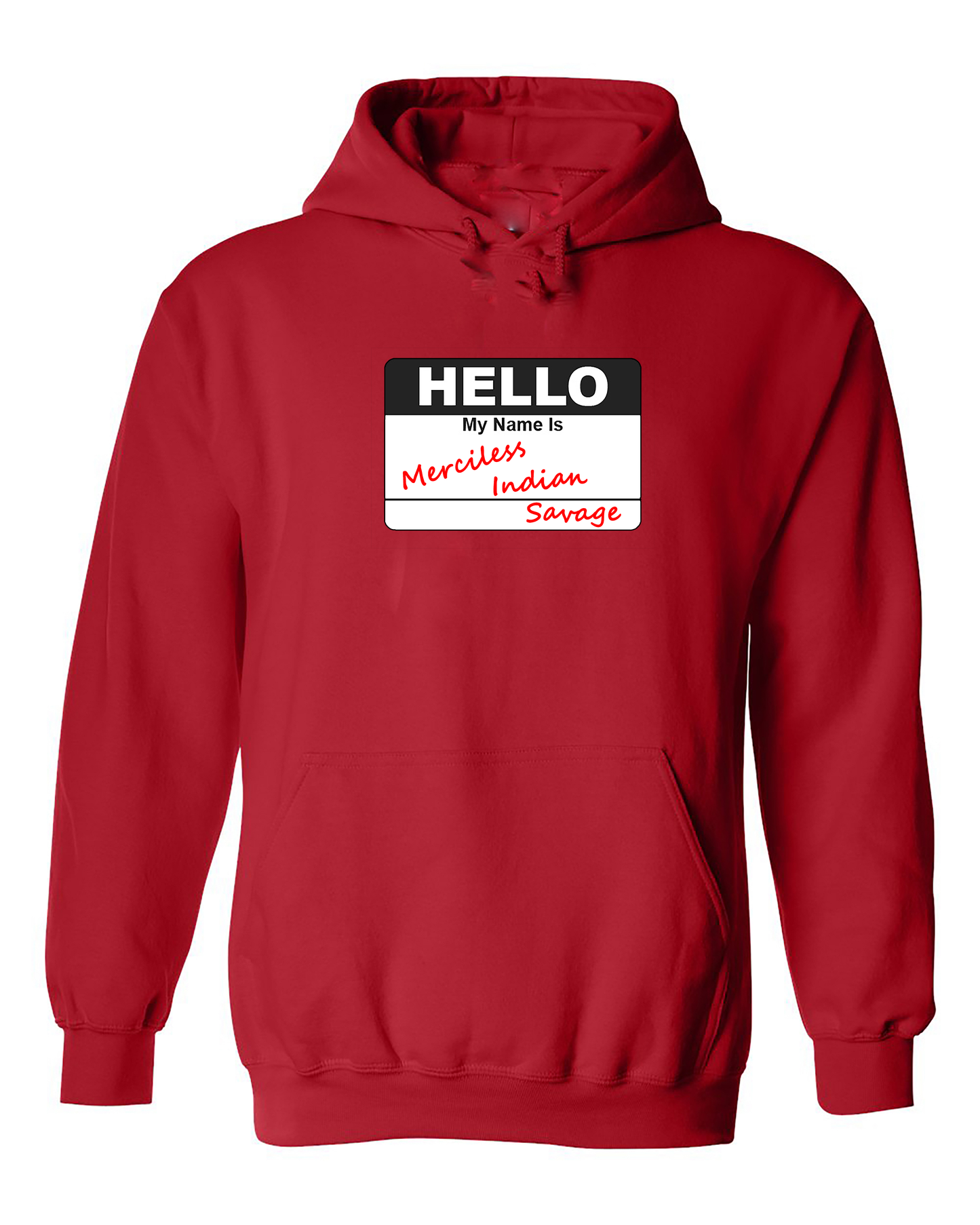 Red merciless Indian savages hoodie